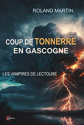 Coup de tonnerre en Gascogne - Les vampires de Lectoure