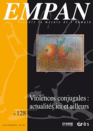 Empan 128 - Violences conjugales : actualités ici et ailleurs