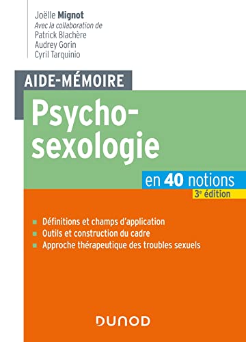 Aide-mémoire - Psychosexologie - 3e éd.: en 40 notions