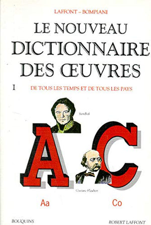 Le nouveau dictionnaire des oeuvres de tous les temps et de tous les pays