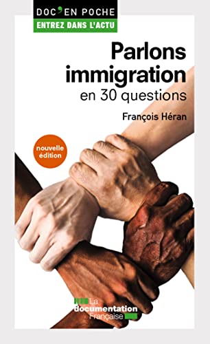 Parlons immigration en 30 questions: 3e édition