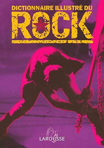 Dictionnaire illustré du Rock
