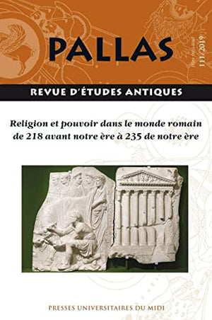 Religion et pouvoir dans le monde romain de 218 avant notre ère à 235 de notre ère