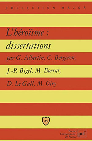 L'héroïsme : dissertations