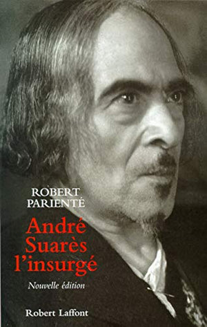 Andre Suarès, l'insurgé