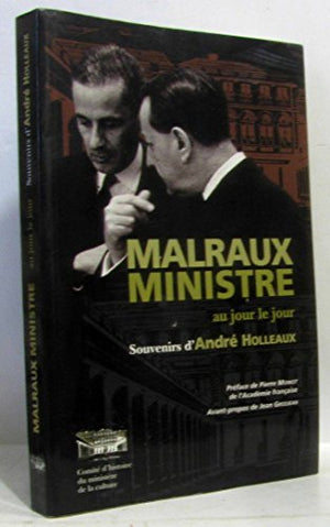 Malraux ministre au jour le jour