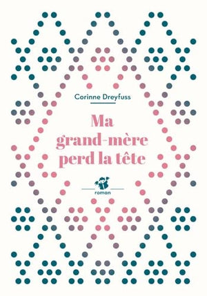 Ma grand-mère perd la tête