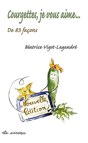 Courgettes, je vous aime...