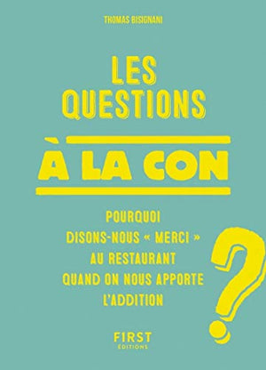 Les questions à la con