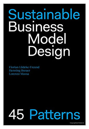 Sustainable Business Model Design - 45 Patterns