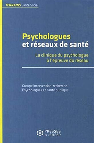 Psychologues et réseaux de santé