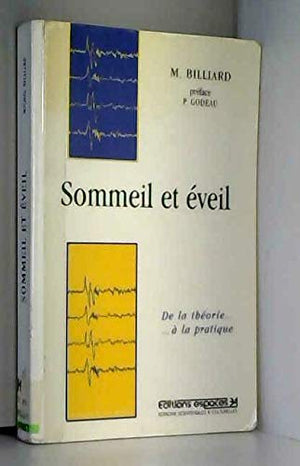 Sommeil et éveil: Physiologie et pathologie