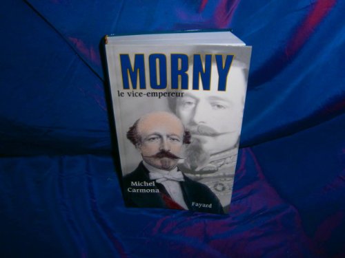 Morny: Le vice-empereur
