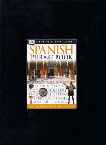 Eyewitness Travel Guides: Spanish Phrase Book
