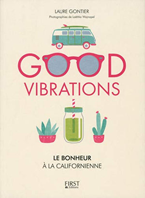 Good vibrations, le bonheur à la californienne