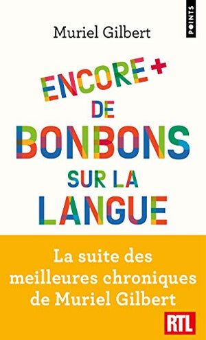 Encore plus de bonbons sur la langue