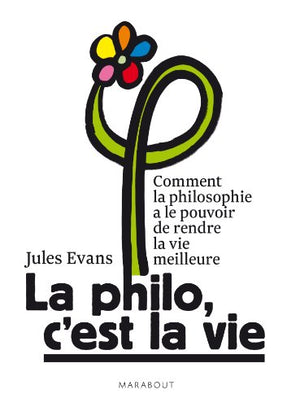 La philo, c'est la vie