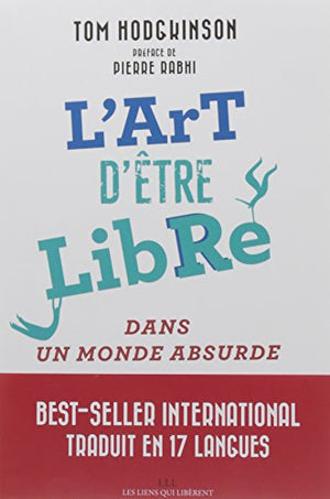 L'art d'être libre: Dans un monde absurde