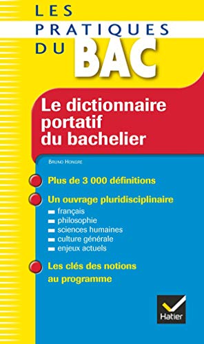 Le dictionnaire portatif du bachelier - Les Pratiques du Bac