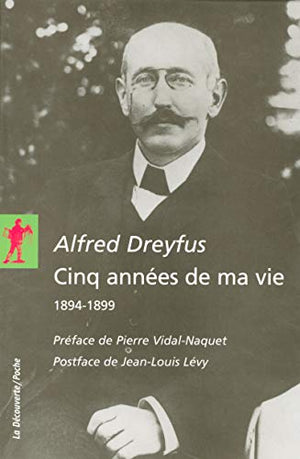 Cinq années de ma vie : 1894-1899