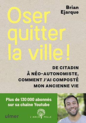 Oser quitter la ville !