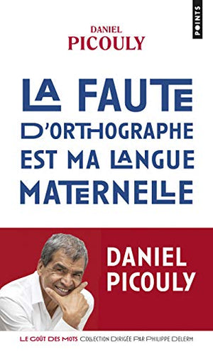 La faute d'orthographe est ma langue maternelle