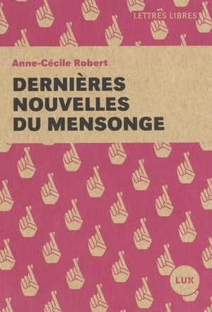 Dernières nouvelles du mensonge