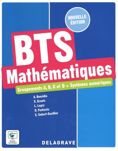 Mathématiques - Groupements A, B, C et D + Systèmes numériques - BTS (2022) - Manuel élève