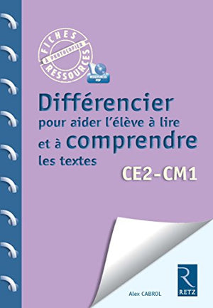 Différencier pour aider l'élève à lire et comprendre les textes