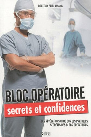 Bloc opératoire: Secrets et confidences