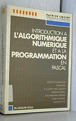 Introduction à l'algorithmique numérique et à la programmation en Pascal