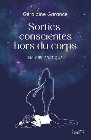 Sorties conscientes hors du corps