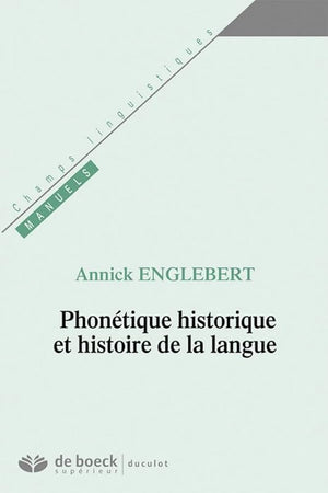 Phonétique historique et histoire de la langue