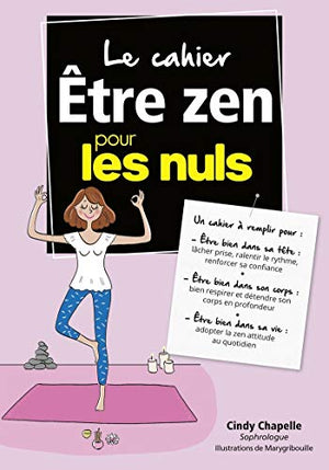 Le cahier Etre zen pour les nuls