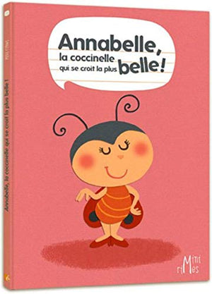 Annabelle, la coccinelle qui se croit la plus belle !