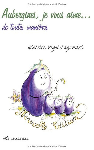 Aubergines, je vous aime... de toutes manières