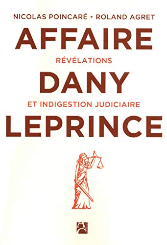 L'affaire Dany Leprince - Révélations et indigestion judiciaire