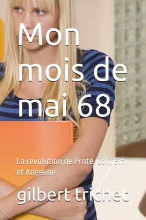 Mon mois de mai 68