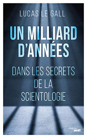 Un milliard d'années - Dans les secrets de la scientologie