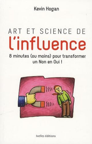 Art et science de l'influence