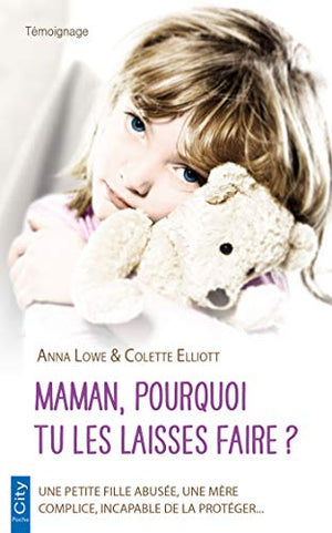 Maman, pourquoi tu le laisses faire ?