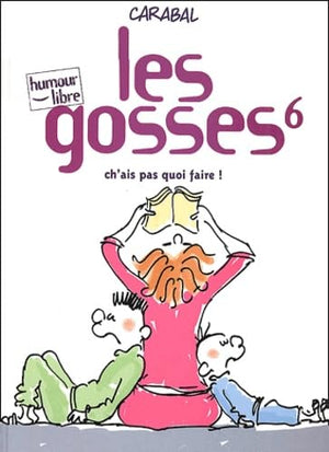 Les Gosses : Ch'ai pas quoi faire