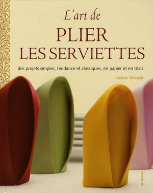 L'art de plier les serviettes