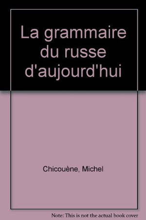 Grammaire du russe d'aujourd'hui