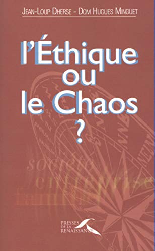 L'éthique ou le chaos ?