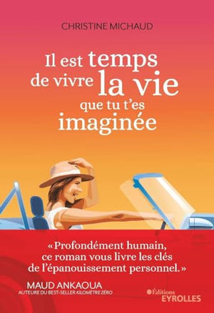 Il est temps de vivre la vie que tu t'es imaginée