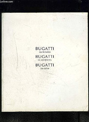 Bugatti, les meubles, Bugatti, les sculptures, Bugatti, les autos