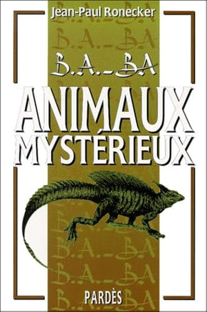 B.A.-BA des animaux mystérieux