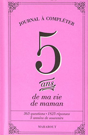 5 ans de ma vie de maman