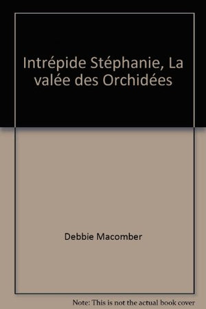 Intrépide Stéphanie, La valée des Orchidées